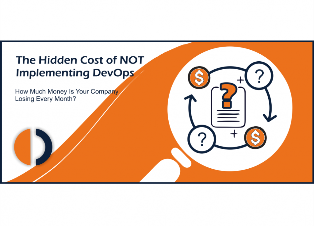 The Hidden Cost of NOT Implementing DevOps