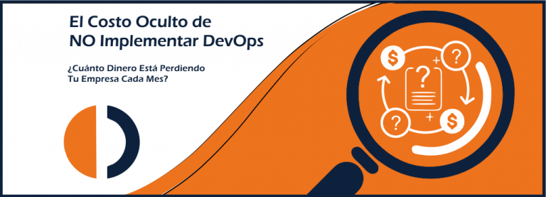 El Costo Oculto de NO Implementar DevOps